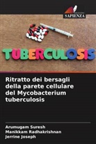 Jerrine Joseph, Manikkam Radhakrishnan, Arumugam Suresh - Ritratto dei bersagli della parete cellulare del Mycobacterium tuberculosis