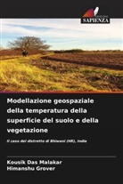 Himanshu Grover, Kousik Das Malakar - Modellazione geospaziale della temperatura della superficie del suolo e della vegetazione