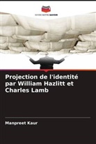 Manpreet Kaur - Projection de l'identité par William Hazlitt et Charles Lamb