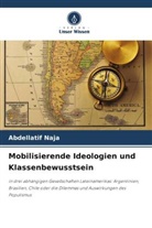 Abdellatif Naja - Mobilisierende Ideologien und Klassenbewusstsein