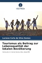 Luciana Carla da Silva Gomes - Tourismus als Beitrag zur Lebensqualität der lokalen Bevölkerung