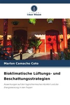 Marlon Camacho Coto - Bioklimatische Lüftungs- und Beschattungsstrategien