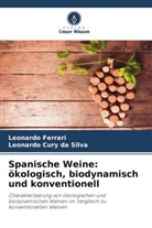 Leonardo Cury da Silva, Leonardo Ferrari - Spanische Weine: ökologisch, biodynamisch und konventionell