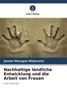 Janete Maragno Madureira - Nachhaltige ländliche Entwicklung und die Arbeit von Frauen