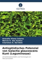 A Dal, Chariston A. Dal Belo, Marcio G dos Santos, Marcio G. dos Santos, Aracelio Viana Colares - Antiophidisches Potenzial von Galactia glaucescens Kunt (Leguminosae)