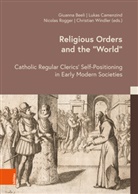 Nadine Amsler, Andreea Badea, Giuanna Beeli, Lukas Camenzind, Birgit Emich, Markus Friedrich... - Religious Orders and the 'World'