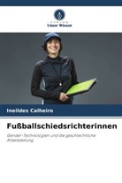 Ineildes Calheiro - Fußballschiedsrichterinnen