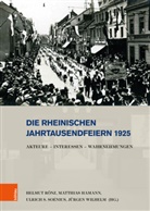 Matthias Hamann, LVR-Institut f. Landeskunde u. Regionalgeschichte, Helmut Rönz, Ulri Soénius, Ulrich S. Soénius, Jürgen Wilhelm - Die rheinischen Jahrtausendfeiern 1925