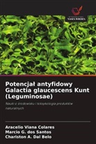 Chariston A. Dal Belo, Marcio G. dos Santos, Aracelio Viana Colares - Potencjal antyfidowy Galactia glaucescens Kunt (Leguminosae)