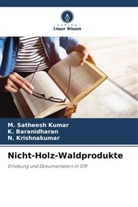 K Baranidharan, K. Baranidharan, N Krishnakumar, N. Krishnakumar, M Satheesh Kumar, M. Satheesh Kumar - Nicht-Holz-Waldprodukte