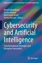 Gordon Bowen, Osama Hussien, Hamid Jahankhani, Mhd Saeed Sharif et al, Mhd Saeed Sharif - Cybersecurity and Artificial Intelligence
