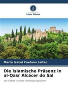 Marta Isabel Caetano Leitão - Die islamische Präsenz in al-Qasr Alcácer do Sal