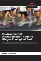 Jones Luiz Otto - Environmental Management - Rodolfo Rieger Ecological Park