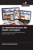 Celine Storstad Gran - La tabloidizzazione dei media norvegesi