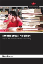 Nice Paiva - Intellectual Neglect