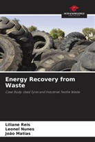 João Matias, Leonel Nunes, Liliane Reis - Energy Recovery from Waste