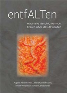 Auguste Reichel, Auguste Reichel &amp; Maria Kandolf-Kühne &amp; Renate Philapitsch-Aschober &amp; Elisa Starzer - EntfALTen
