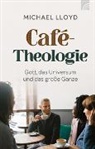 Michael Lloyd - Café-Theologie