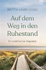 Britta Laubvogel - Auf dem Weg in den Ruhestand