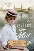 Sylvia B. Barron - Uns führt der Mut