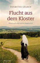 Roswitha Gruber - Flucht aus dem Kloster