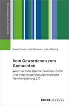 Olaf Behrend, Dorett Funcke, Julian Möhring - Vom Gewordenen zum Gemachten