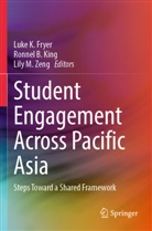 Ronnel B King, Luke K. Fryer, Ronnel B. King, Lily M Zeng, Lily M. Zeng - Student Engagement Across Pacific Asia