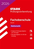 STARK Mathematik - Abschlussprüfung FOS 2026 Hessen - Prüfungsvorbereitung, m. 1 Buch, m. 1 Beilage