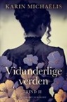 Karin Michaëlis - Vidunderlige verden (bd. 2)