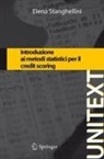 Elena Stanghellini - Introduzione Ai Metodi Statistici Per Il Credit Scoring