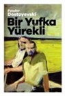 Fyodor Mihaylovic Dostoyevski - Bir Yufka Yürekli