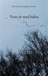 Peter Foersom, Signe Foersom - Vores år med haiku