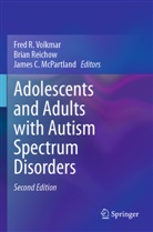 James C McPartland, James C. McPartland, Brian Reichow, Fred R. Volkmar - Adolescents and Adults with Autism Spectrum Disorders