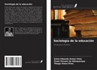 Solon Eduardo Annes Viola, Paulo Peixoto de Albuquerque, Thiago Vieira Pires - Sociología de la educación