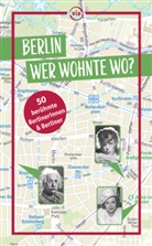 Susanne Kilimann, Rasso Knoller - Berlin - Wer wohnte wo?