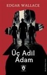 Edgar Wallace - Üc Adil Adam