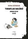 Suna Dündar - Tuhaflar Kulübü - Birinci Kitap