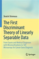 Shuichi Shinmura - The First Discriminant Theory of Linearly Separable Data