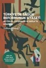 Volkan Yilmaz - Türkiyede Saglik Reformunun Siyaseti