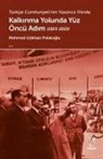 Mehmed Gökhan Polatoglu - Türkiye Cumhuriyetinin Yüzüncü Yilinda Kalkinma Yolunda Yüz Öncü Adim 1923-2023