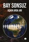 Askin Arda Ari - Bay Sonsuz