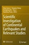 Ying Li, Yong-Gang Li, Zhongliang Wu, Xiaodong Zhang, Yongxian Zhang - Scientific Investigation of Continental Earthquakes and Relevant Studies