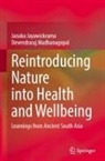 Janaka Jayawickrama, Devendraraj Madhanagopal - Reintroducing Nature into Health and Wellbeing