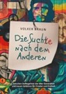 Volker Braun - Die Suche nach dem Anderen