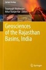 Nihar Ranjan Kar, Soumyajit Mukherjee - Geosciences of the Rajasthan Basins, India