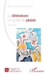 Alexandre Sannen - La littérature en quête de plaisir