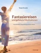 Tanja Draxler - Fantasiereisen und geführte Meditationen