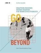 Elvira Kalmar - Go Beyond: Solution-focused Pocket Mentor for Work Evolutionists, Book 1