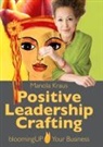 Manola Kraus - Positive Leadership Crafting