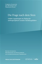 Ferdinand Klein, Gabriele Scholtes - Die Frage nach dem Sinn